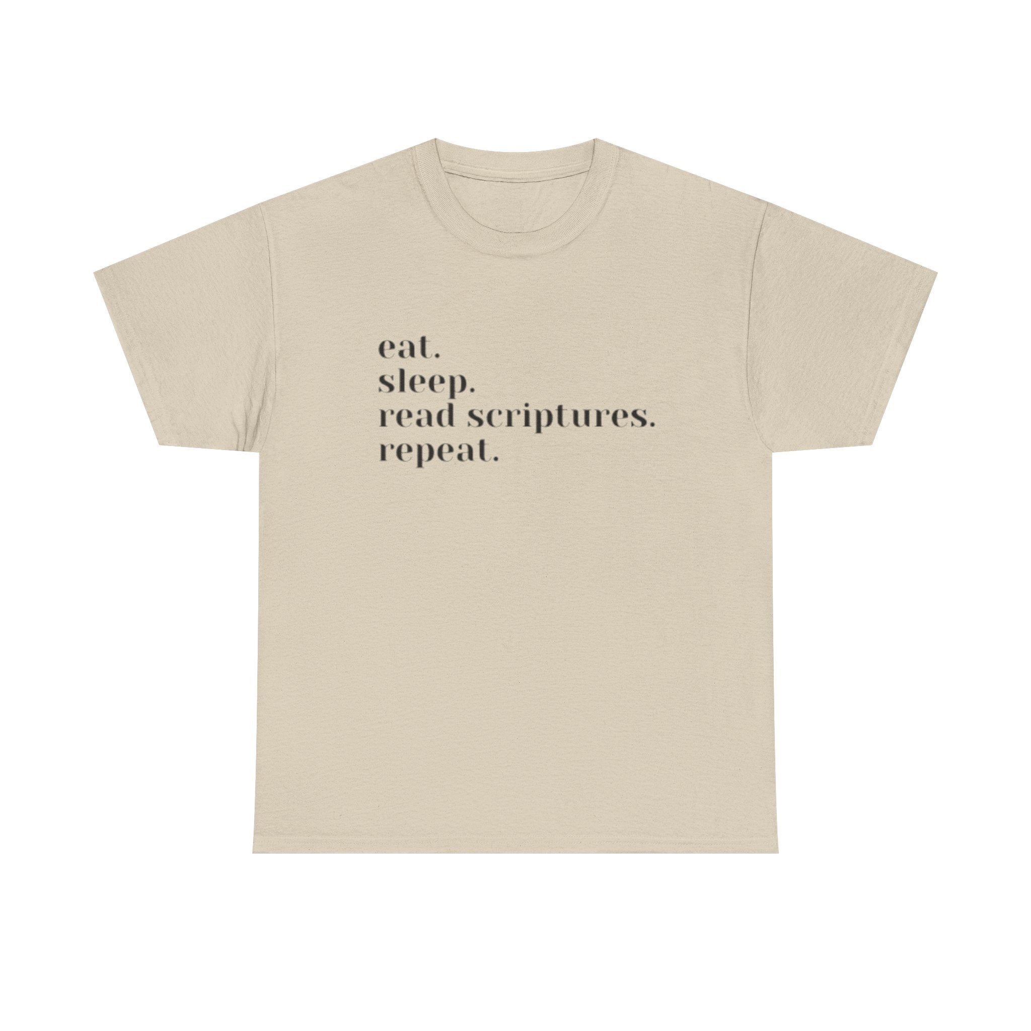 "eat. sleep. read scriptures. repeat." | Christian Faith T‑Shirt