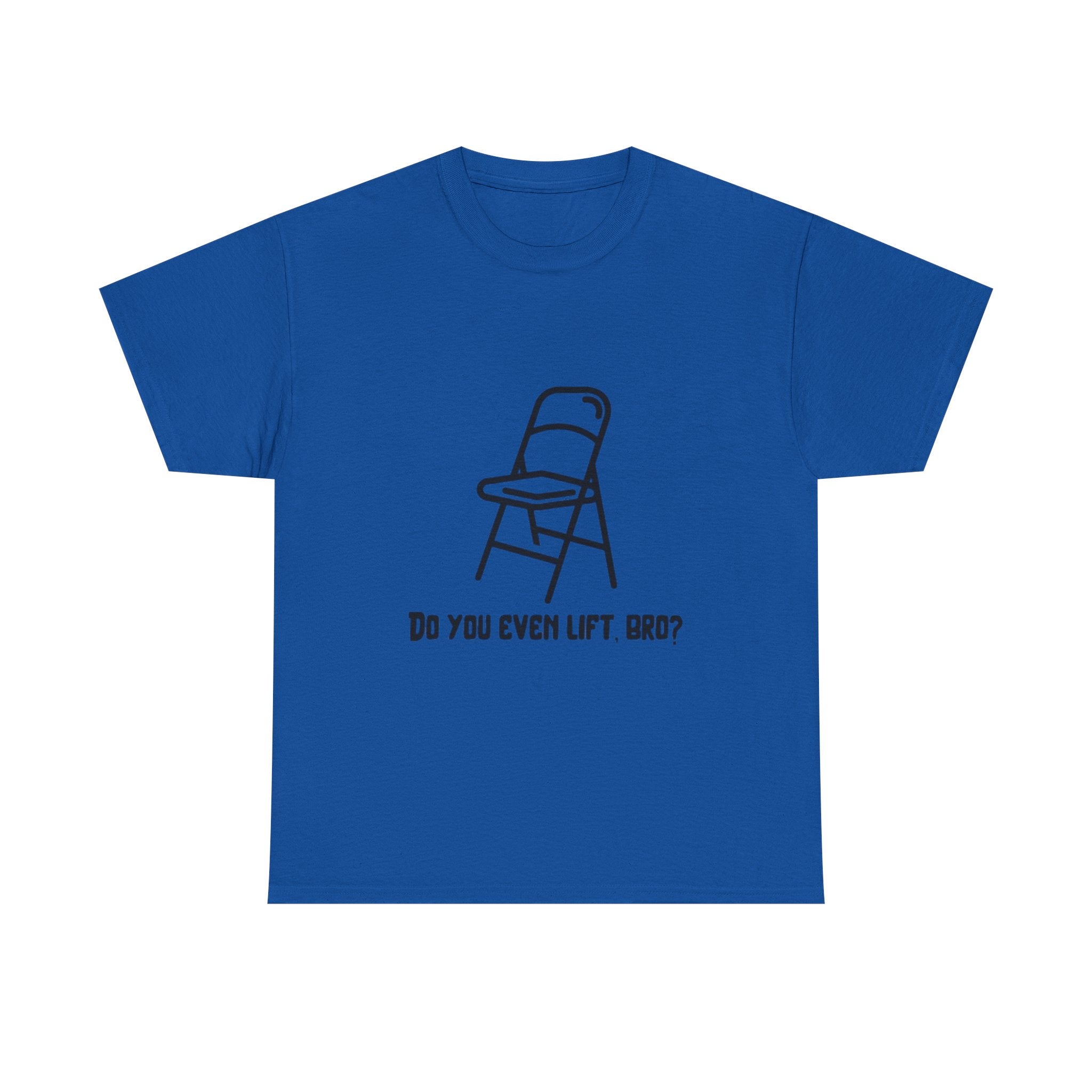 T‑Shirt — Funny "Do You Even Lift, Bro?" Folding Church Chair Tee