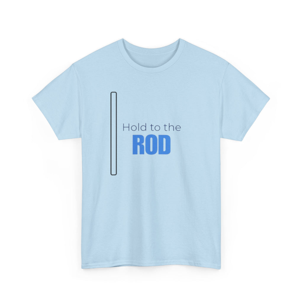 Hold to the Rod T-Shirt — Inspirational Christian Faith Tee