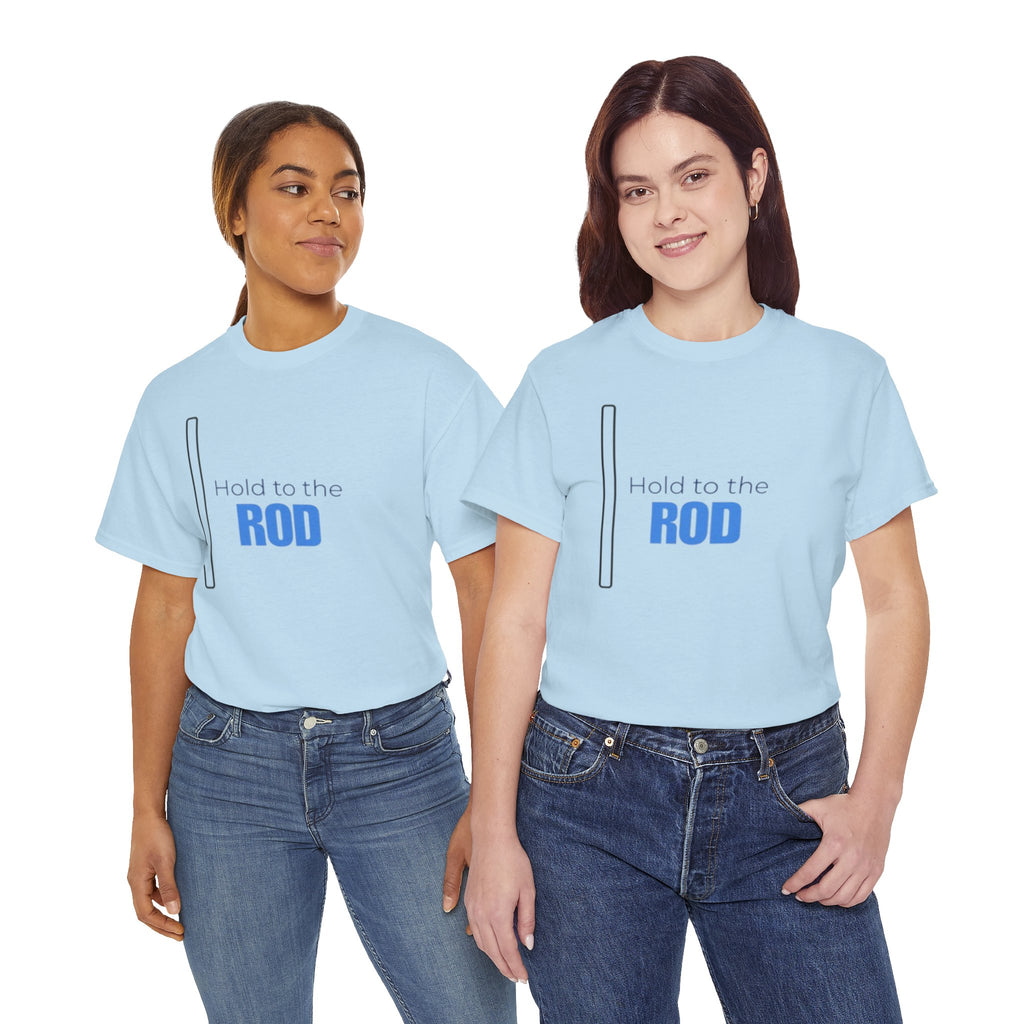 Hold to the Rod T-Shirt — Inspirational Christian Faith Tee