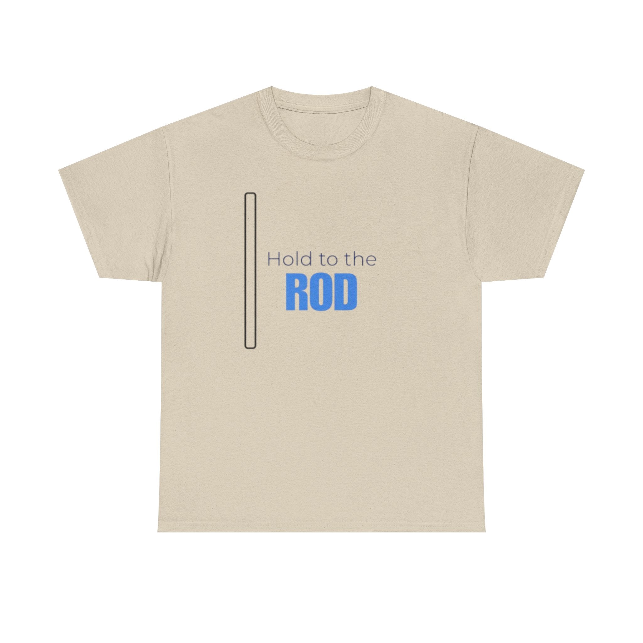 Hold to the Rod T-Shirt — Inspirational Christian Faith Tee
