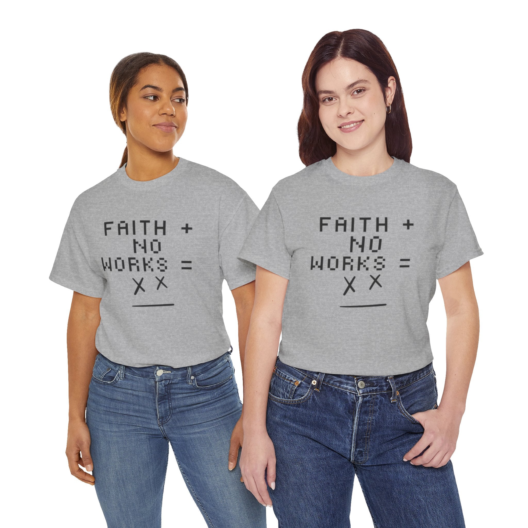 Faith without works is dead Tee | Christian T-Shirt