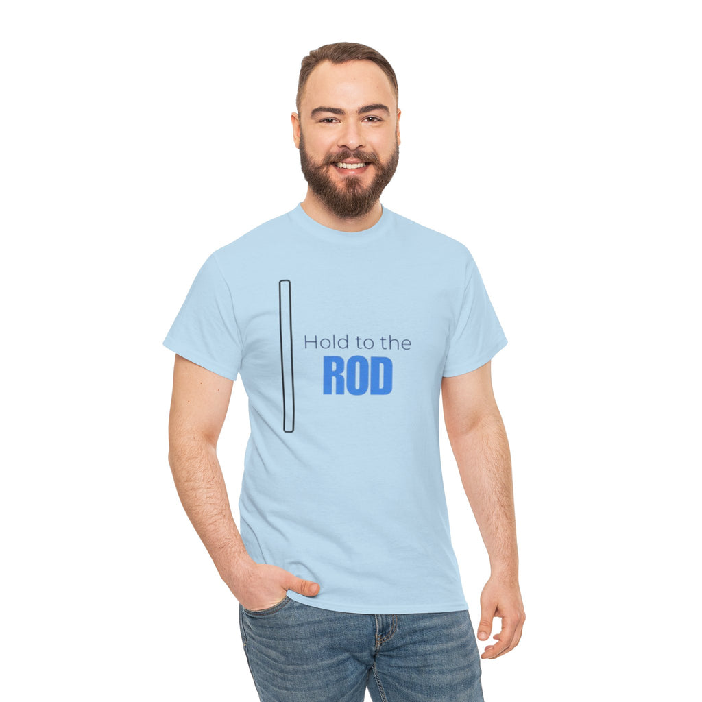 Hold to the Rod T-Shirt — Inspirational Christian Faith Tee