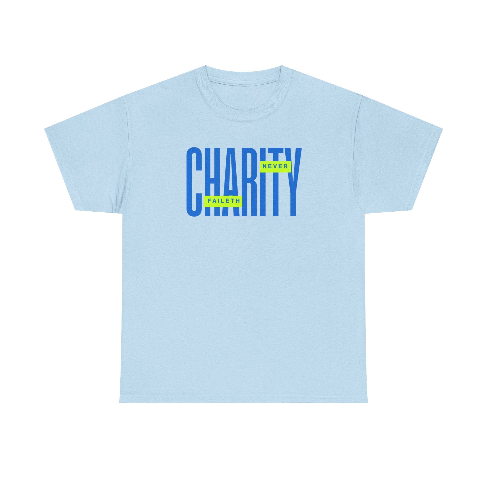 Charity Never Faileth Tee — Christian Tee