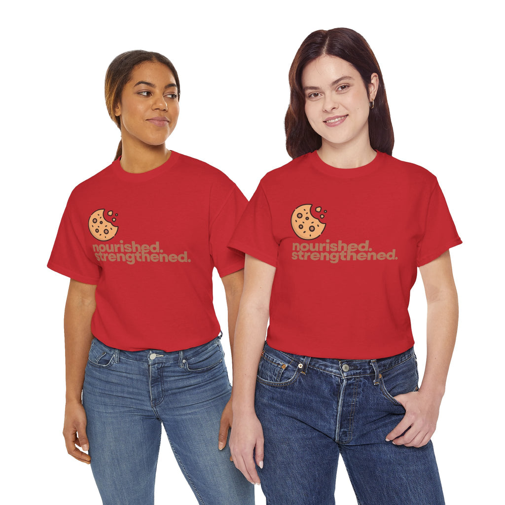 T-Shirt — "nourished. strengthened." Cookie Graphic Tee (Self-Care, Recovery)