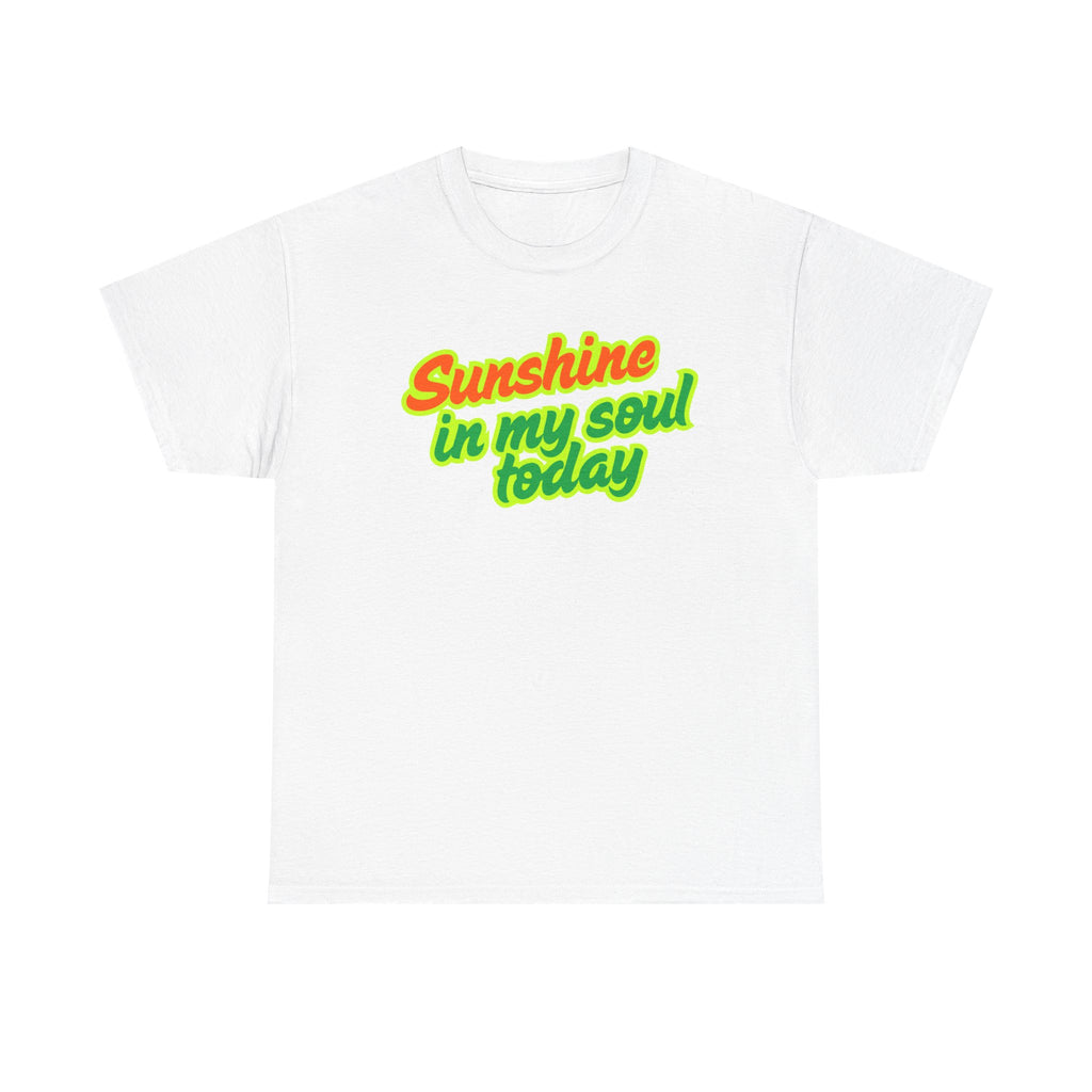 Sunshine In My Soul Today T-Shirt | Christian Tee