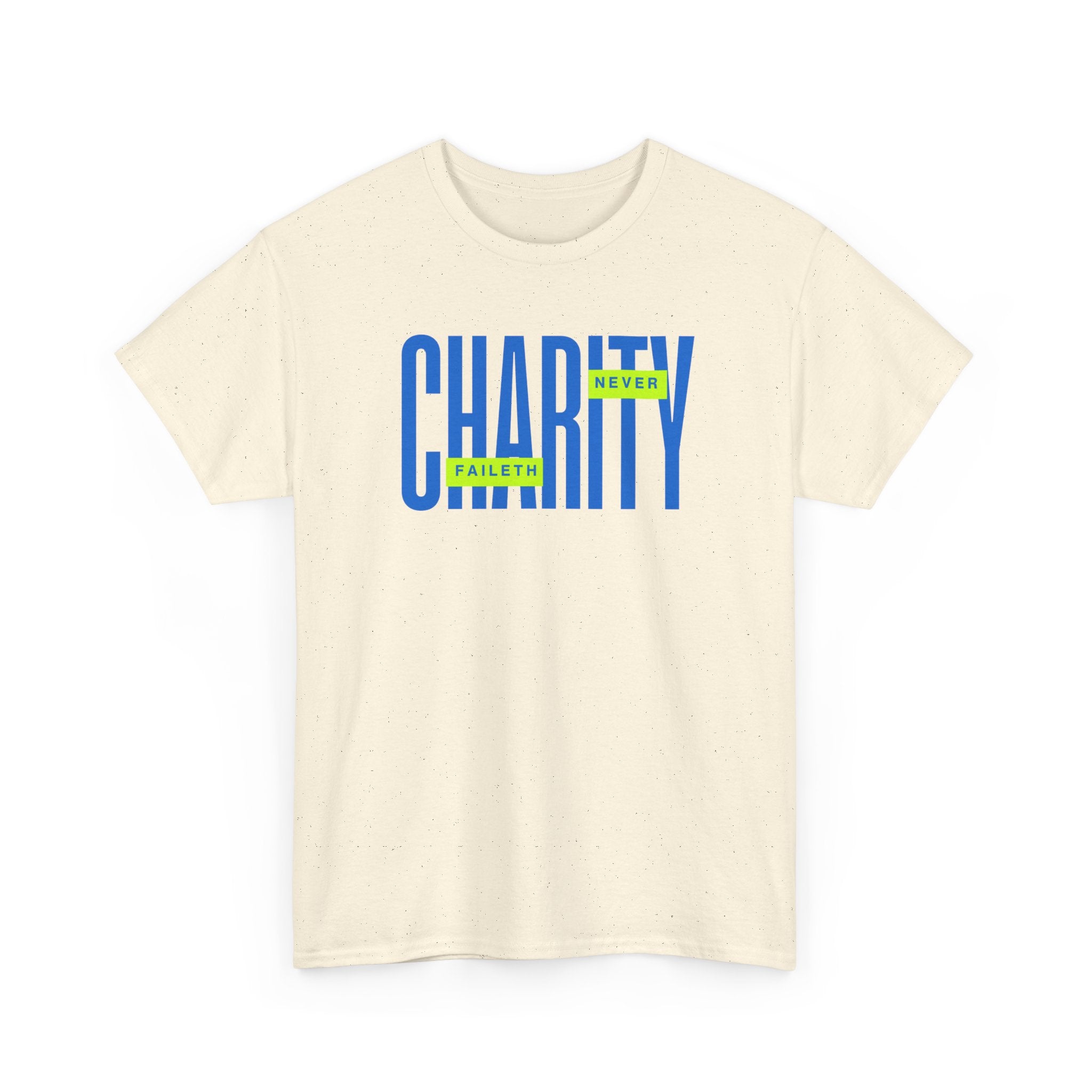 Charity Never Faileth Tee — Christian Tee