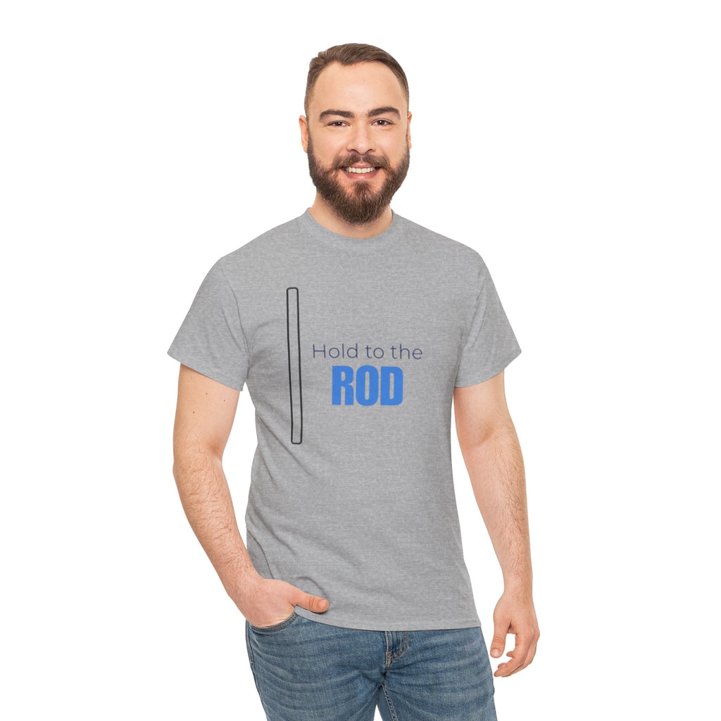 Hold to the Rod T-Shirt — Inspirational Christian Faith Tee