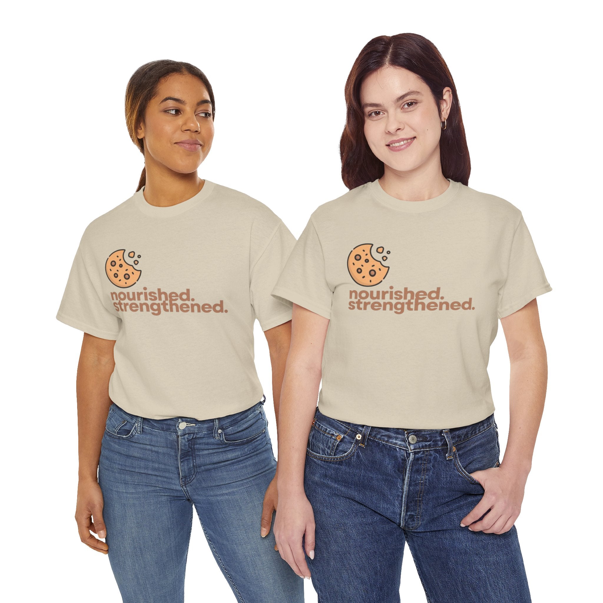 T-Shirt — "nourished. strengthened." Cookie Graphic Tee (Self-Care, Recovery)