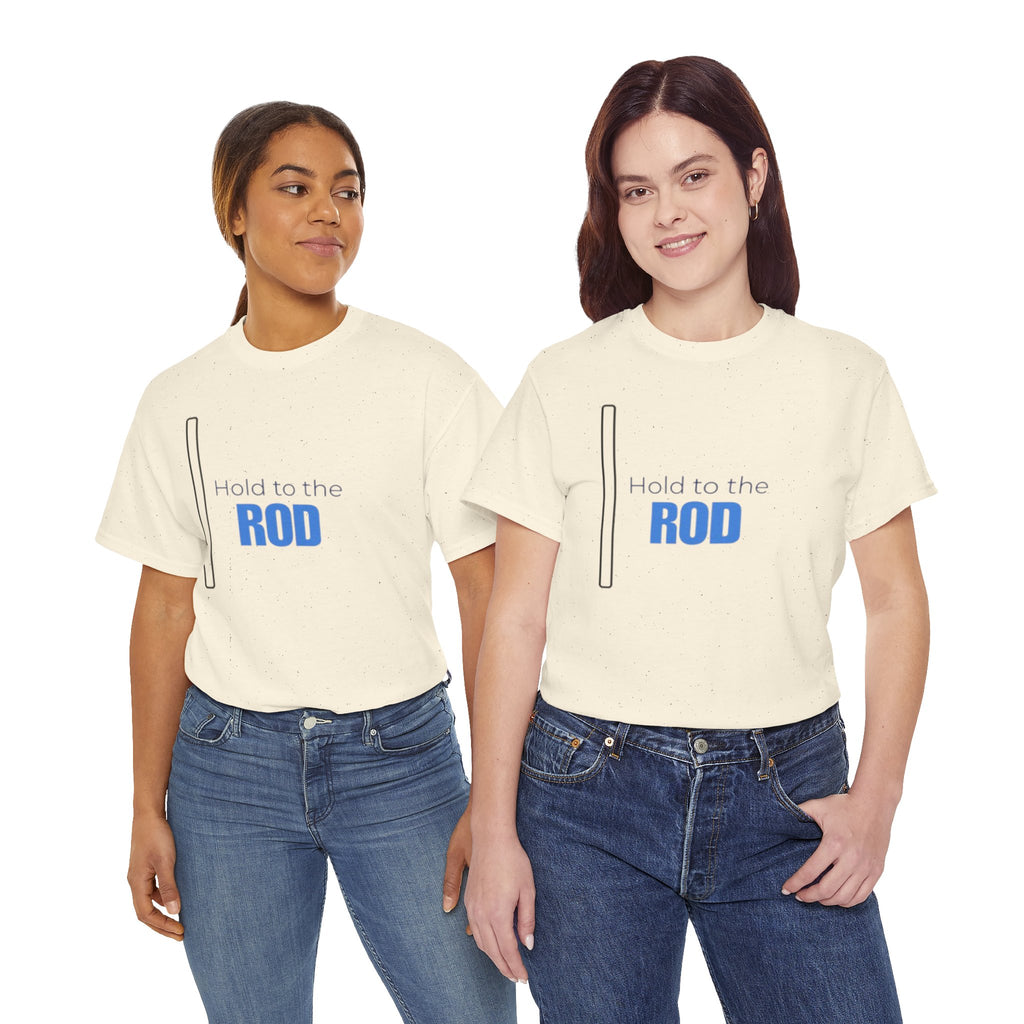 Hold to the Rod T-Shirt — Inspirational Christian Faith Tee