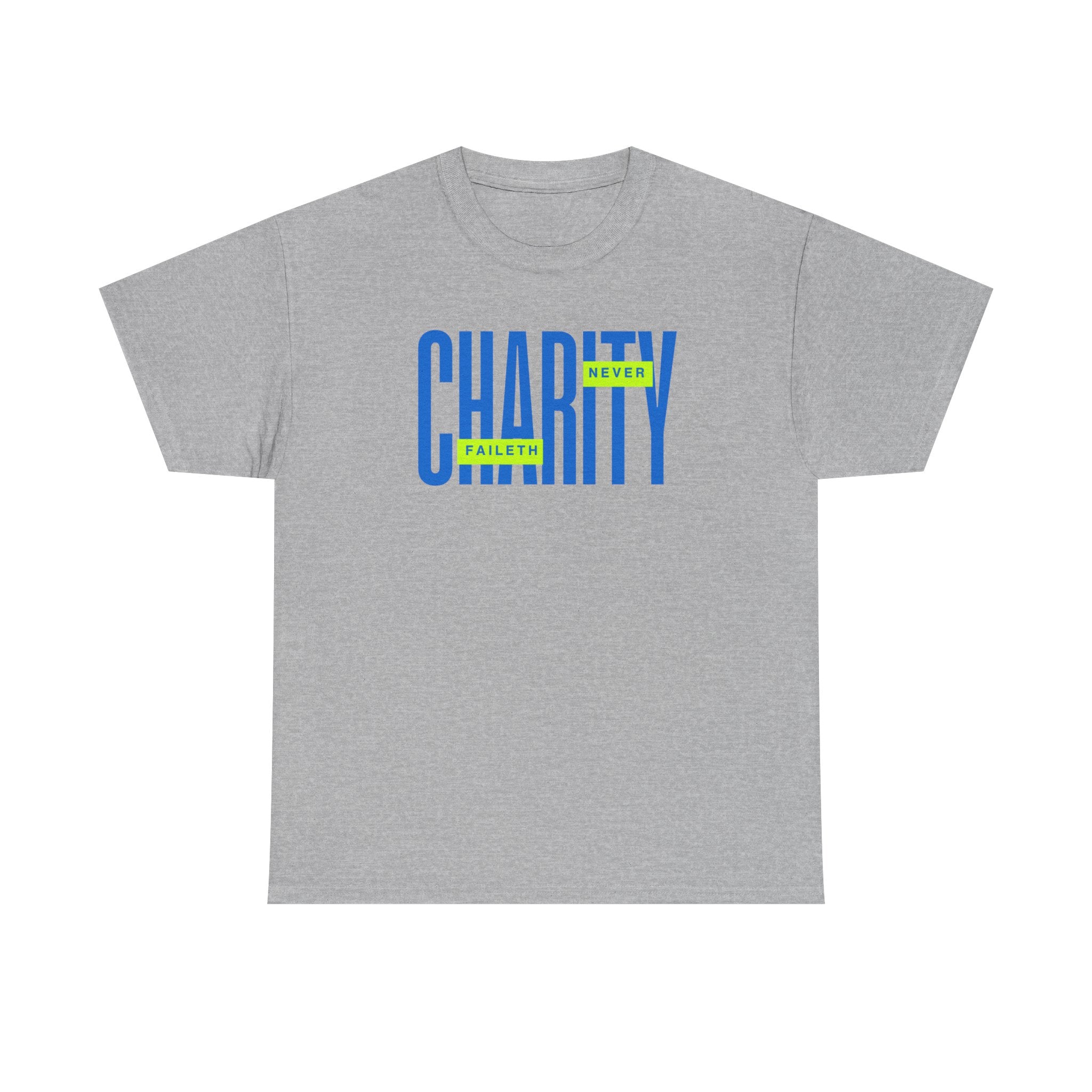 Charity Never Faileth Tee — Christian Tee
