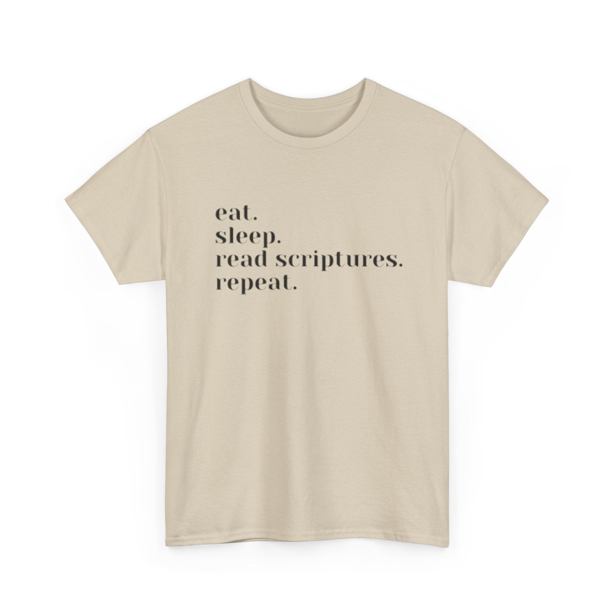 "eat. sleep. read scriptures. repeat." | Christian Faith T‑Shirt
