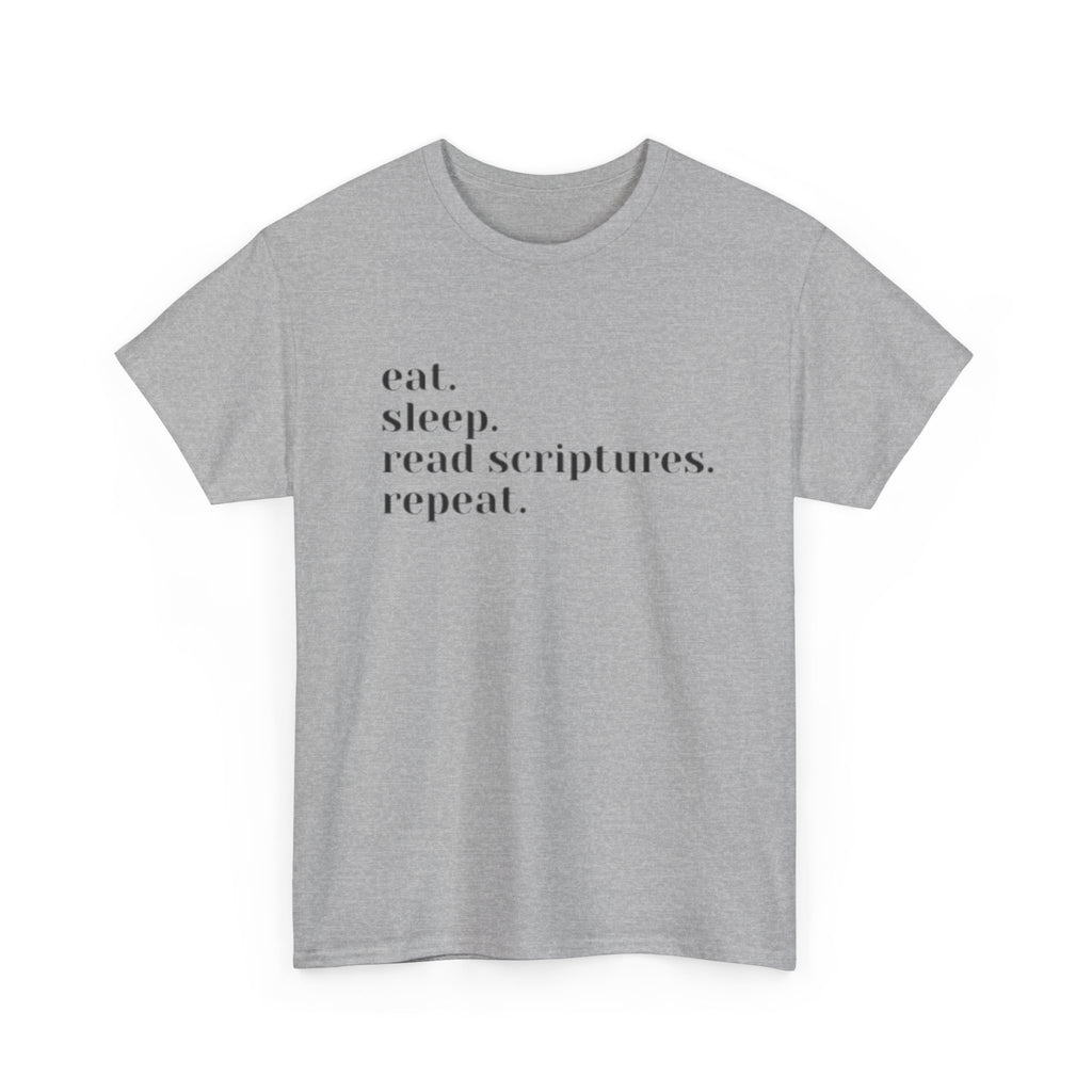 "eat. sleep. read scriptures. repeat." | Christian Faith T‑Shirt