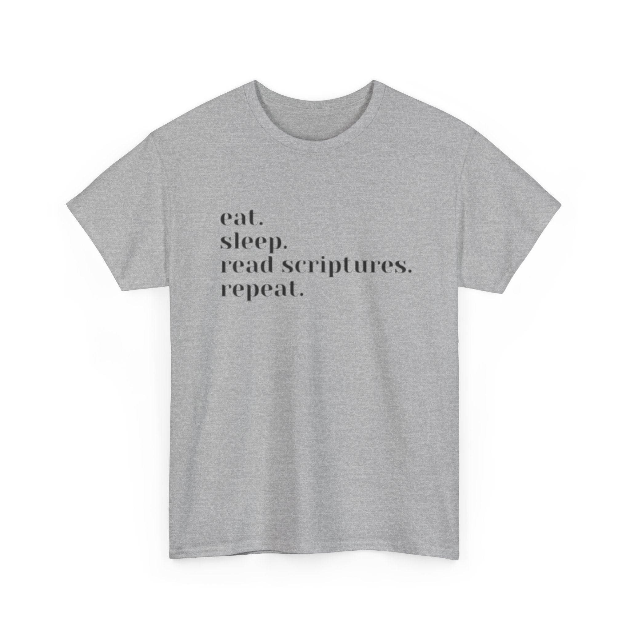 "eat. sleep. read scriptures. repeat." | Christian Faith T‑Shirt