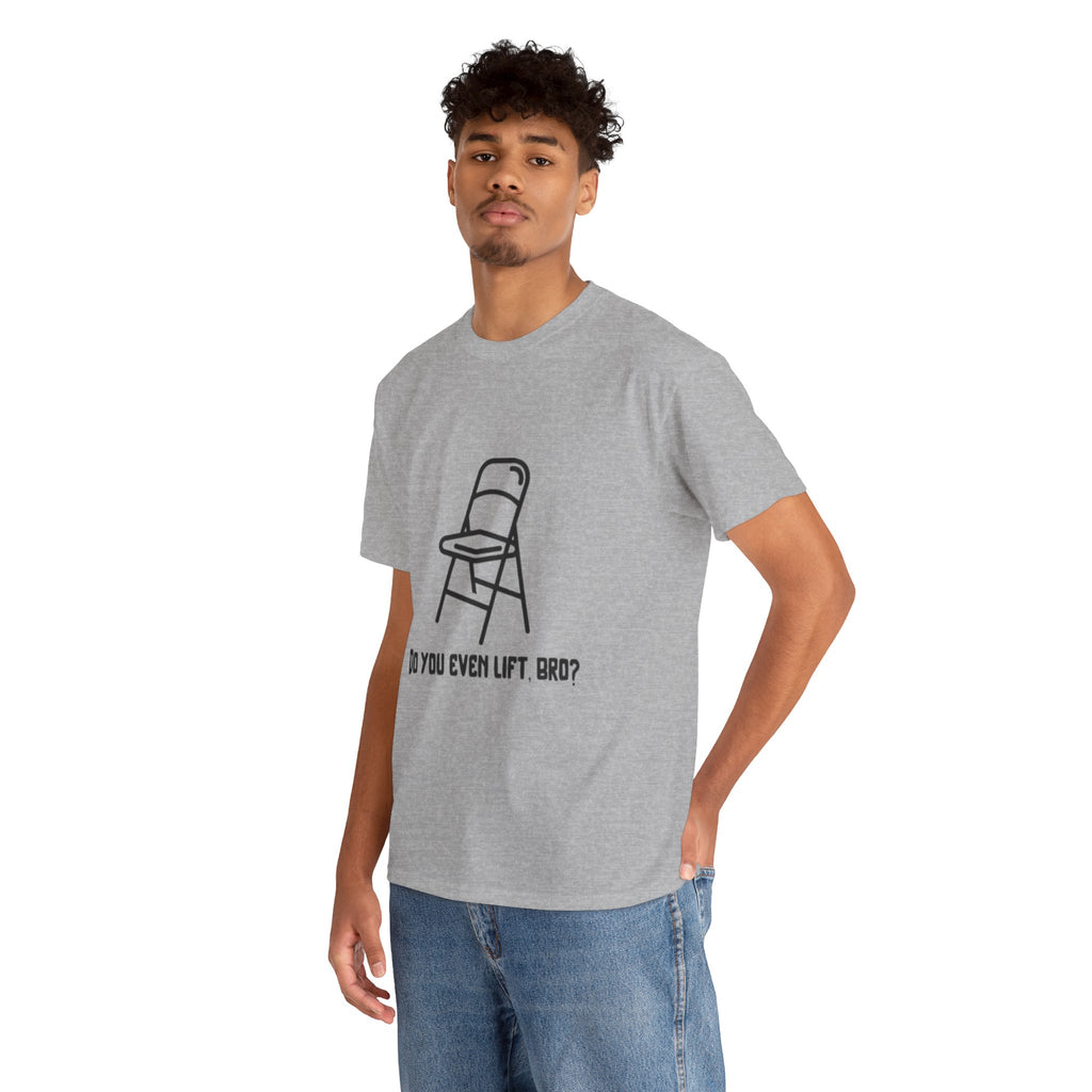 T‑Shirt — Funny "Do You Even Lift, Bro?" Folding Church Chair Tee