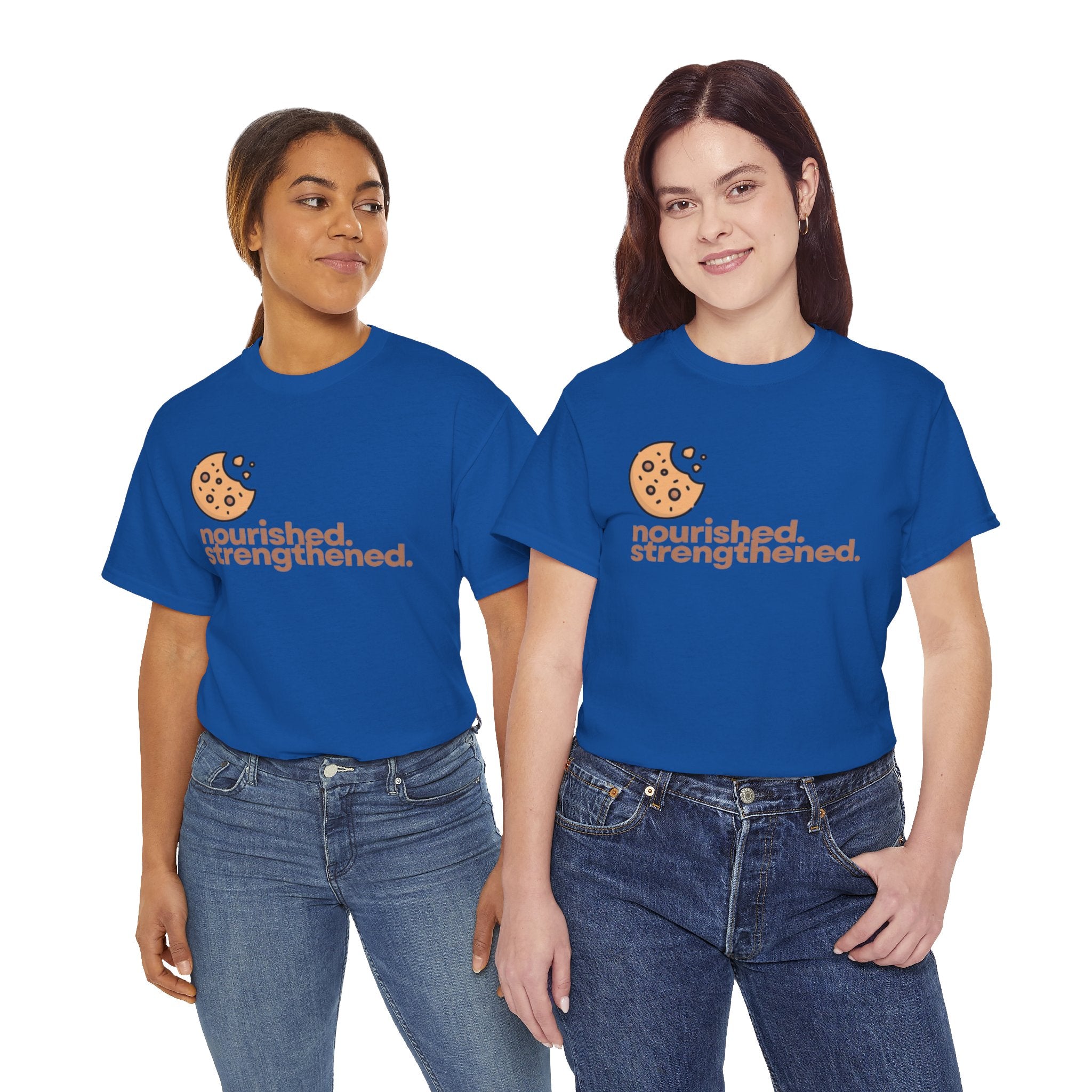 T-Shirt — "nourished. strengthened." Cookie Graphic Tee (Self-Care, Recovery)