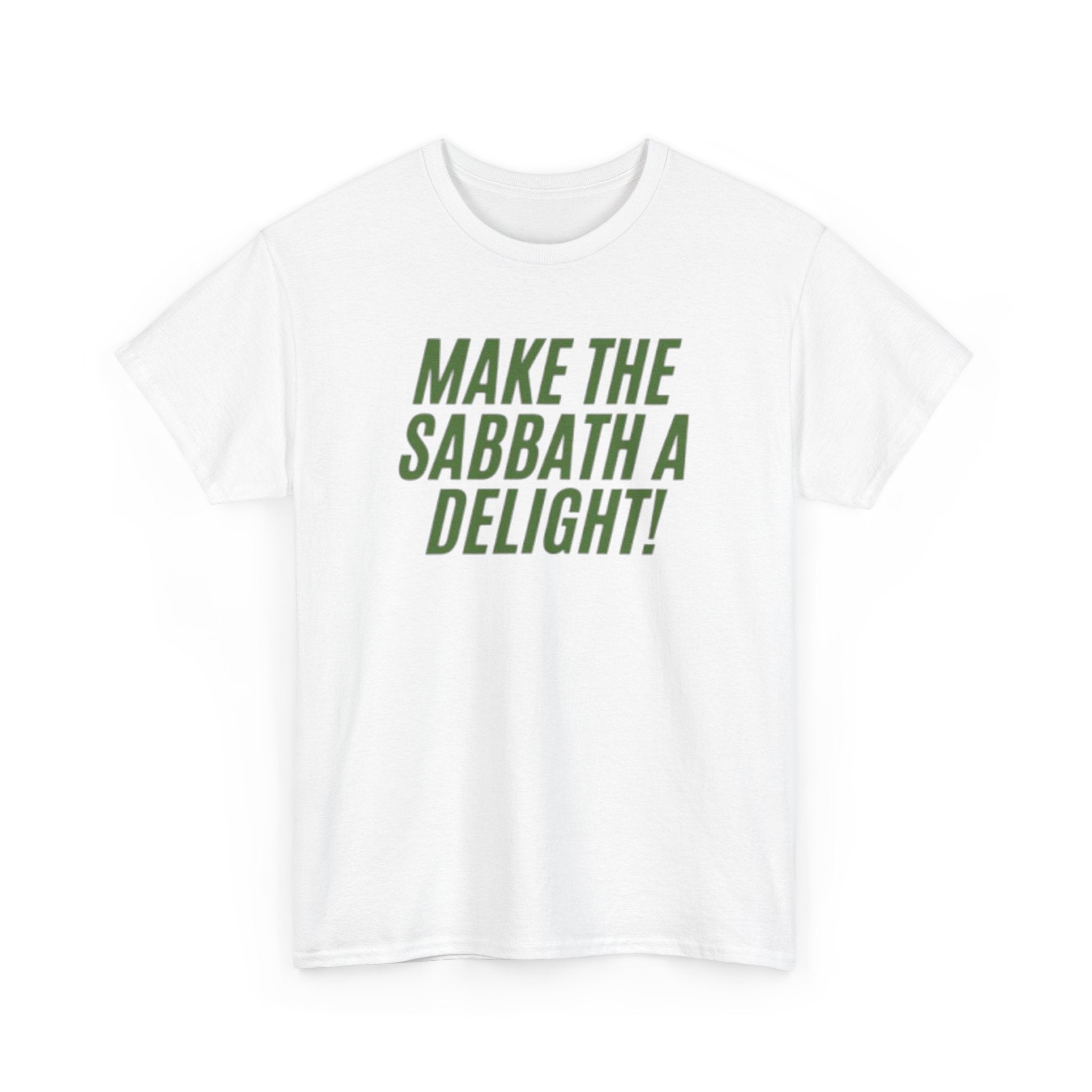 Make the Sabbath a Delight Tee | Inspirational Christian Faith Tee