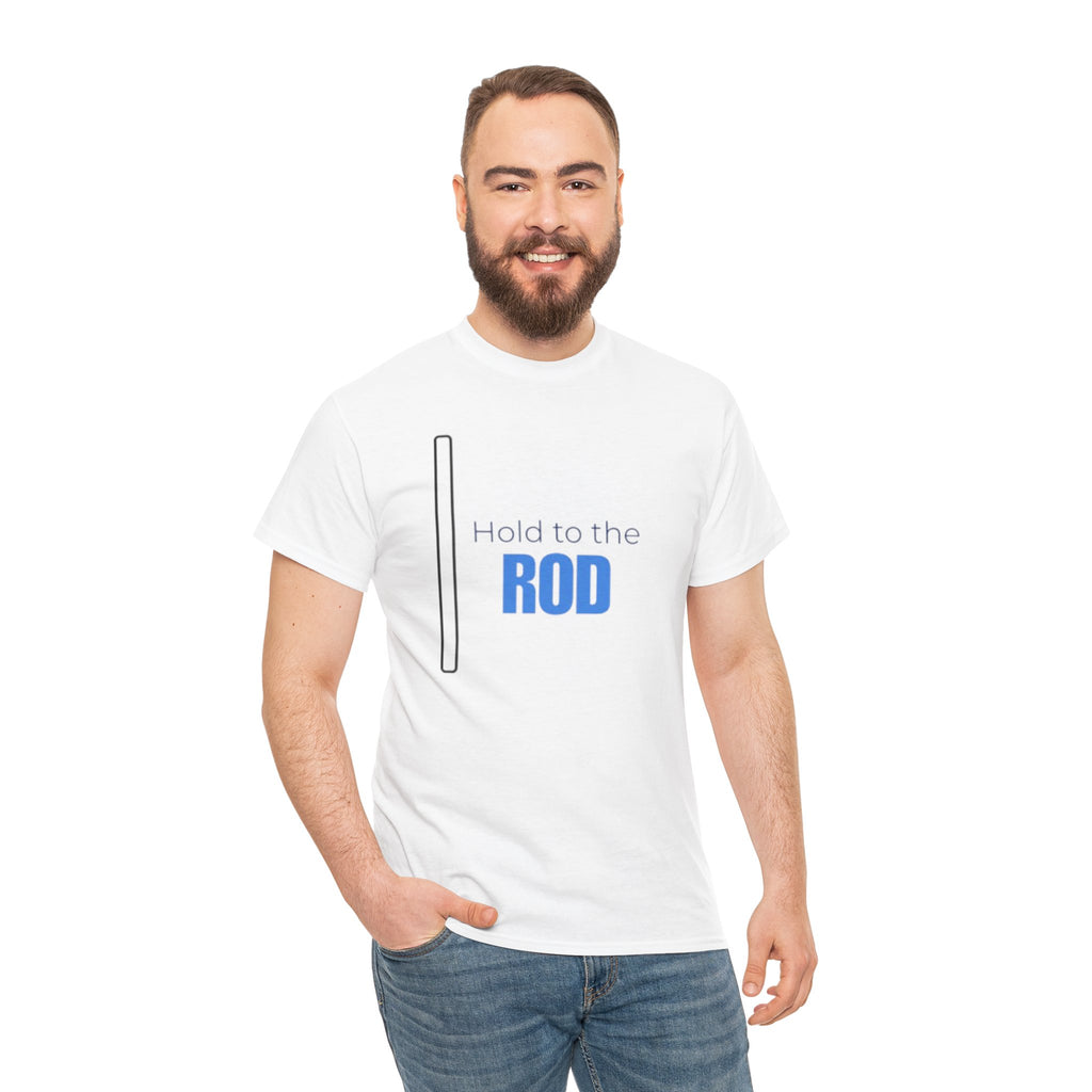 Hold to the Rod T-Shirt — Inspirational Christian Faith Tee
