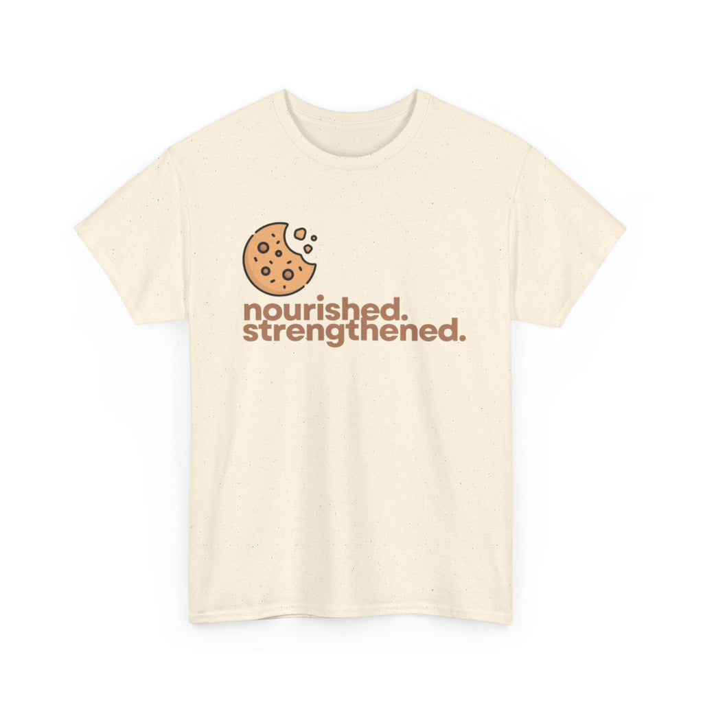 T-Shirt — "nourished. strengthened." Cookie Graphic Tee (Self-Care, Recovery)