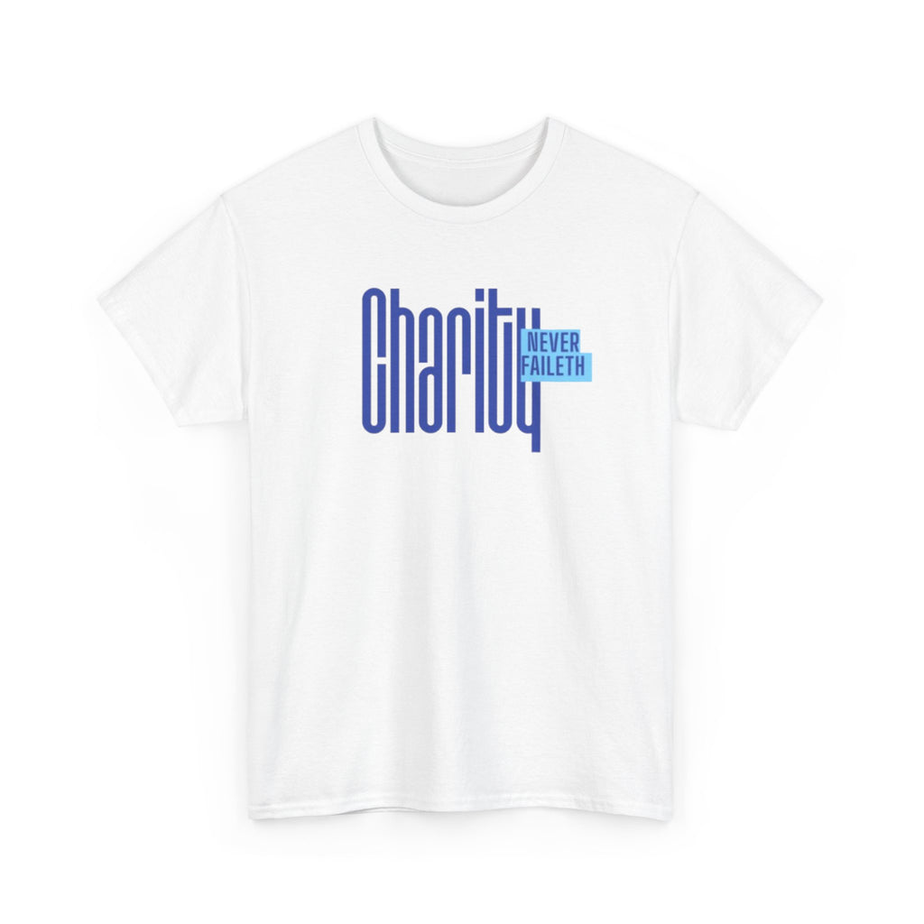 Charity Never Faileth T-Shirt – Faith-Based Tee