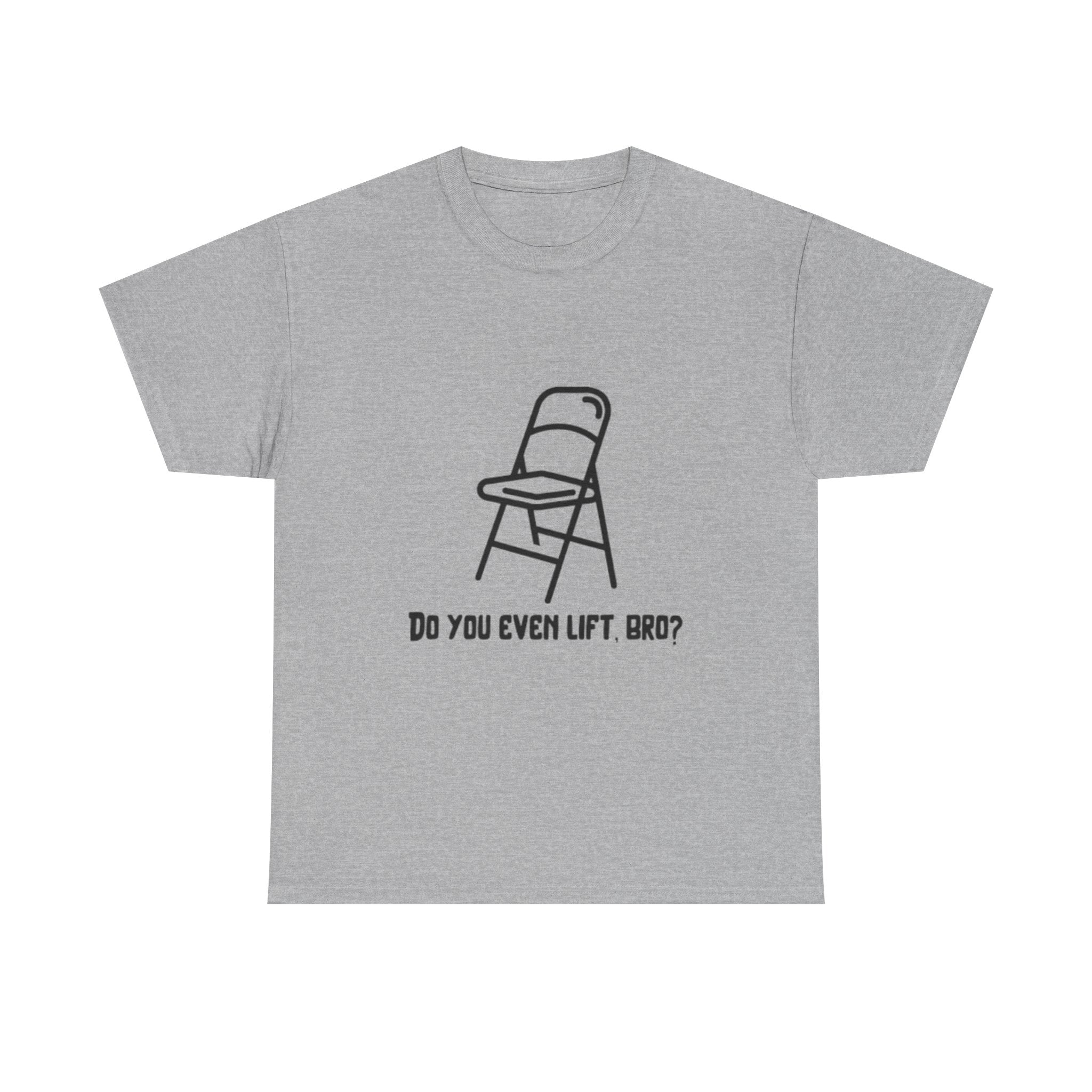T‑Shirt — Funny "Do You Even Lift, Bro?" Folding Church Chair Tee