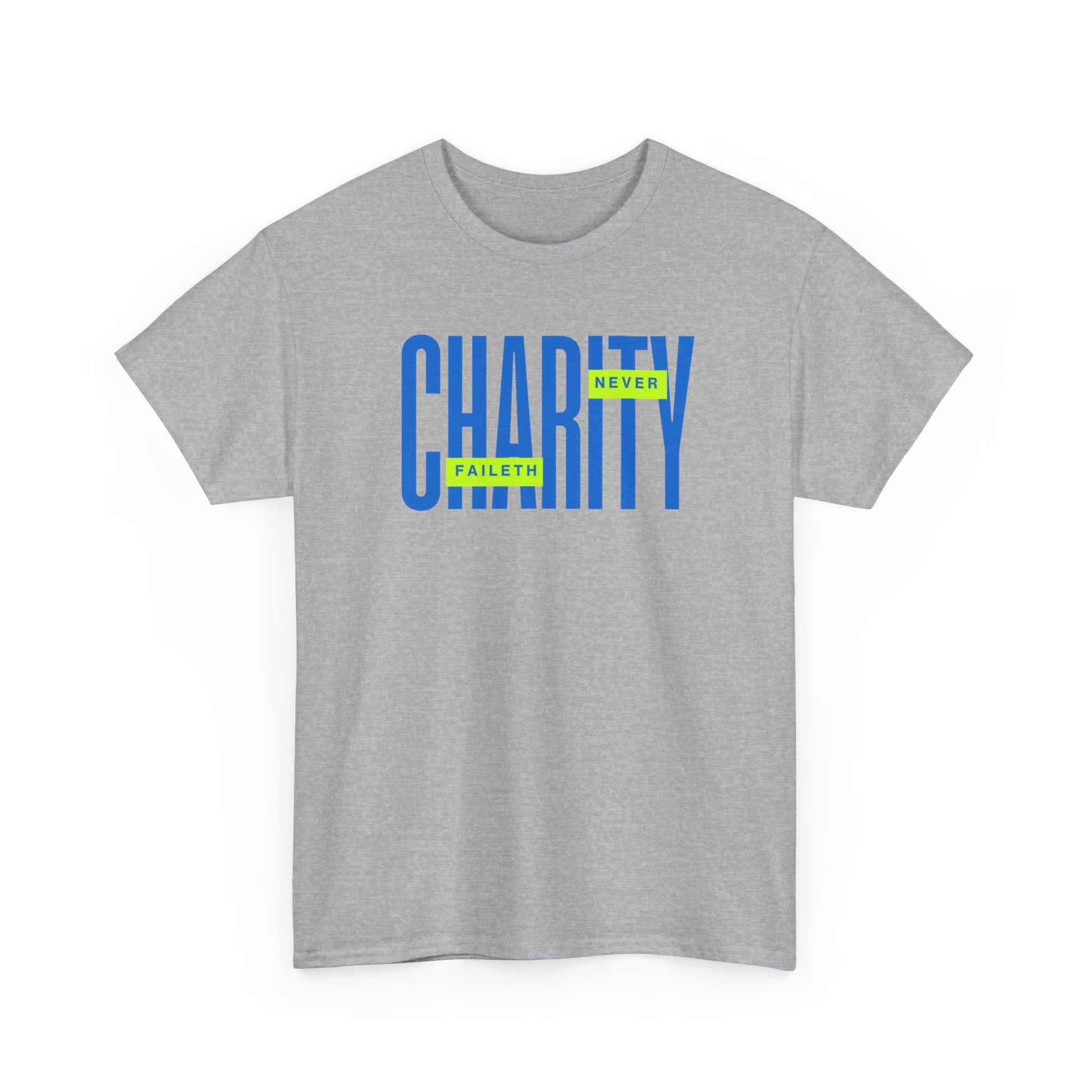 Charity Never Faileth Tee — Christian Tee