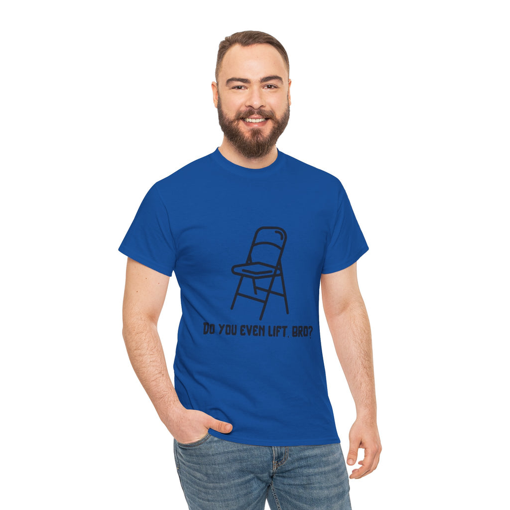 T‑Shirt — Funny "Do You Even Lift, Bro?" Folding Church Chair Tee