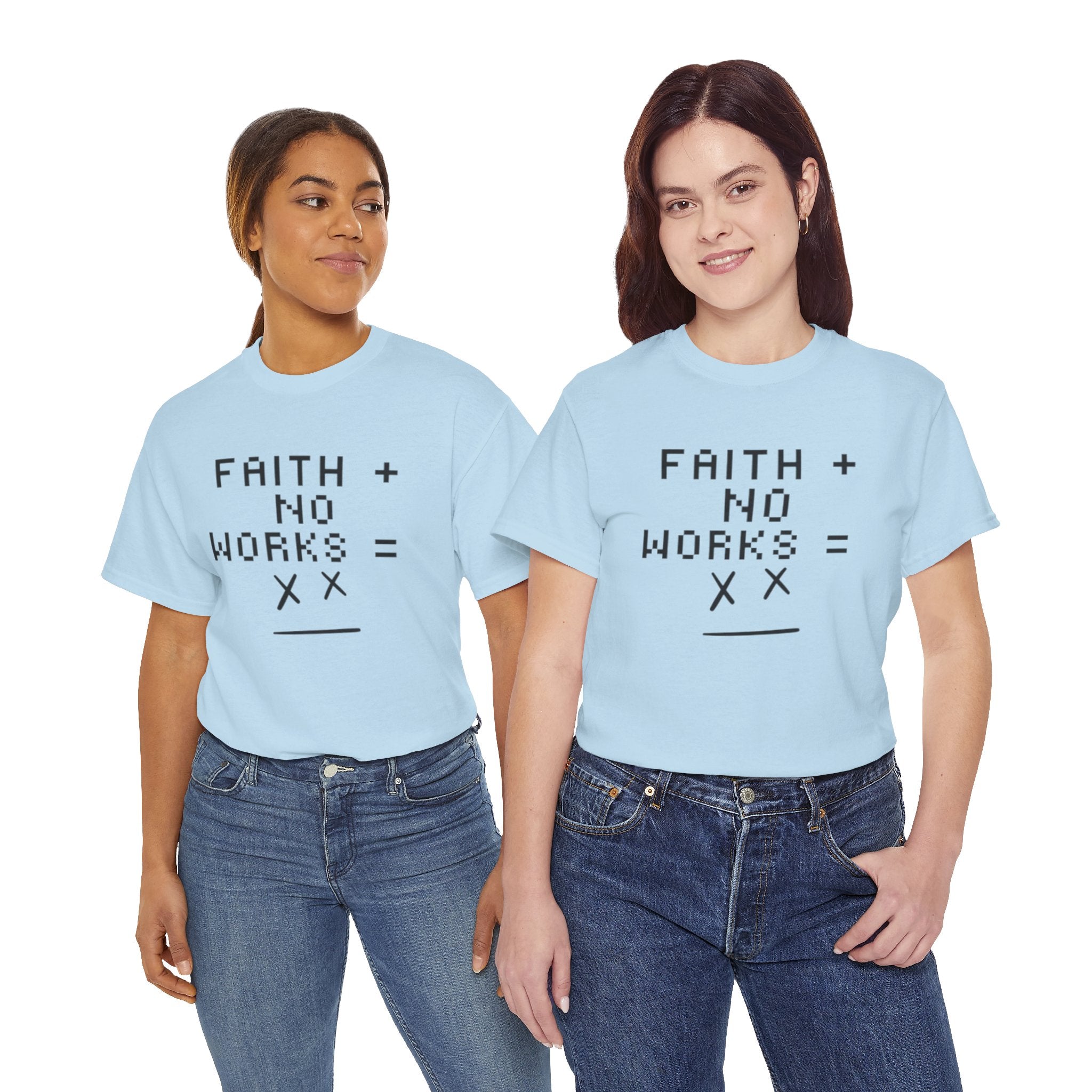 Faith without works is dead Tee | Christian T-Shirt