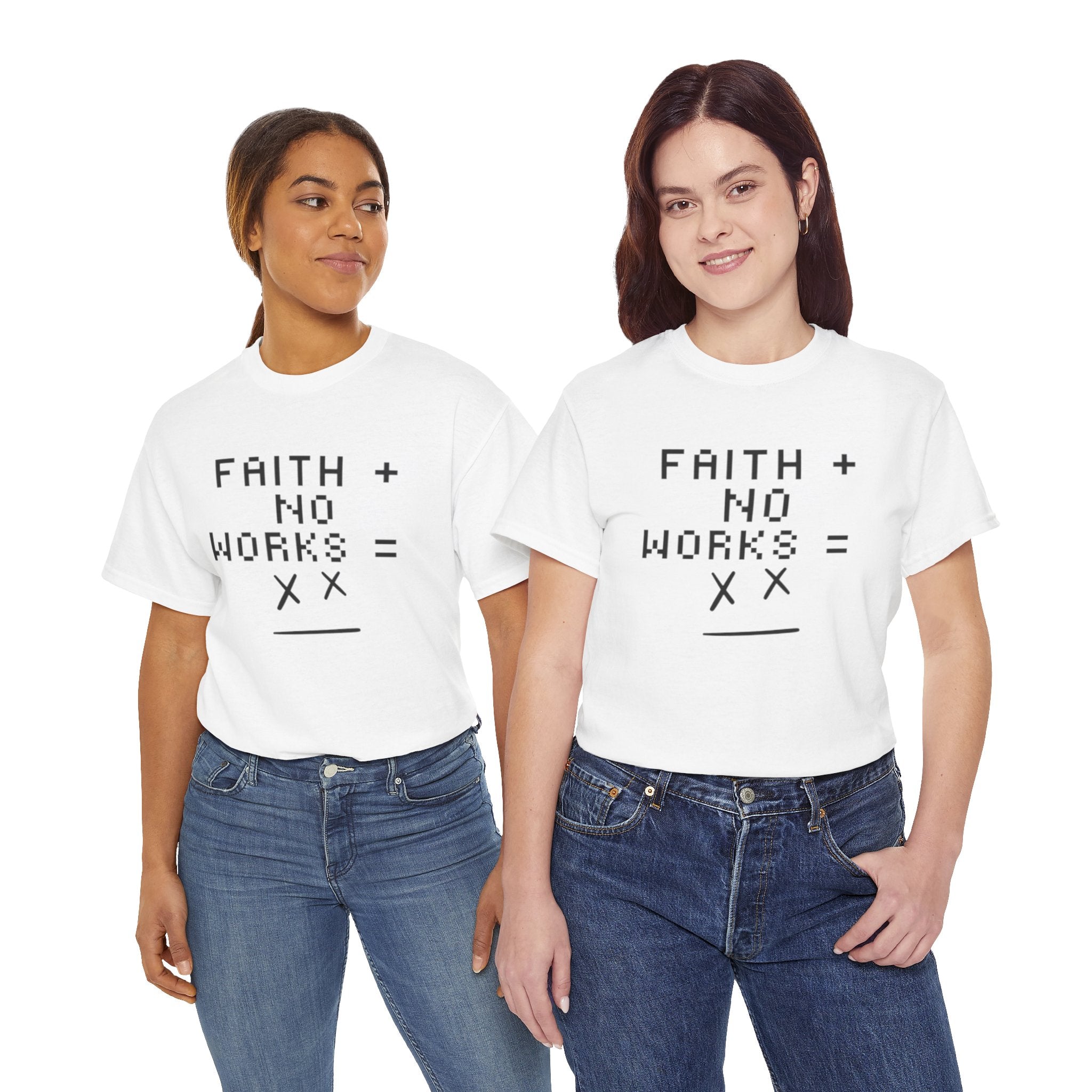 Faith without works is dead Tee | Christian T-Shirt