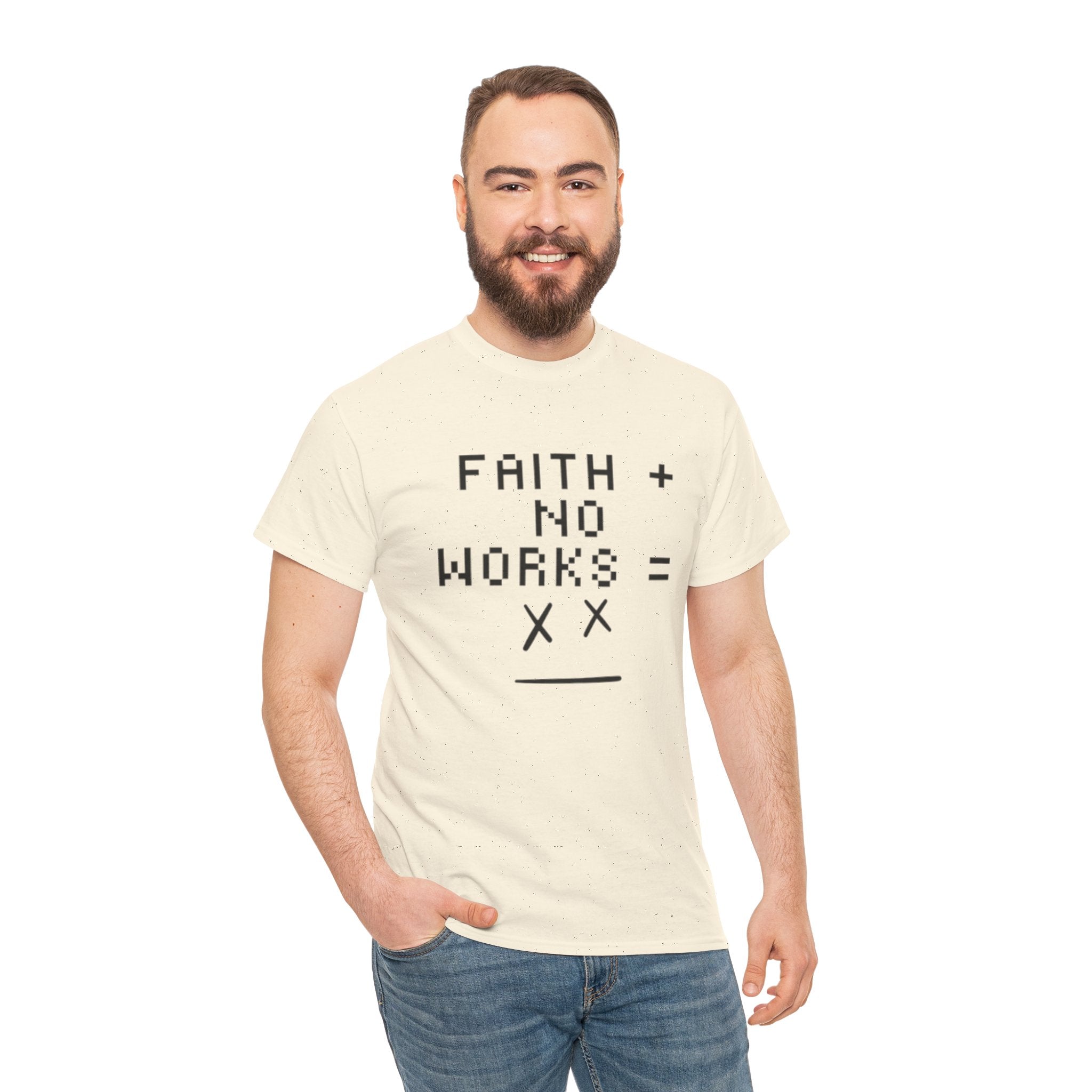 Faith without works is dead Tee | Christian T-Shirt