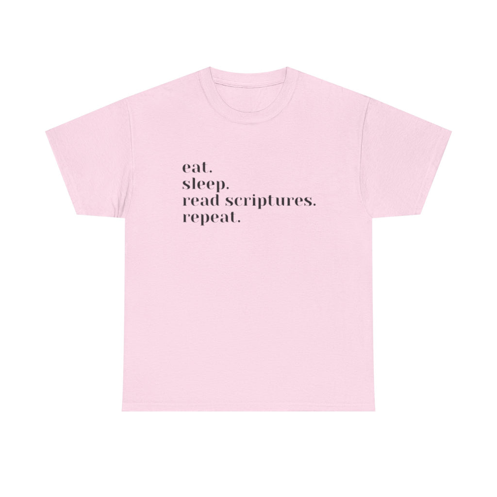 "eat. sleep. read scriptures. repeat." | Christian Faith T‑Shirt