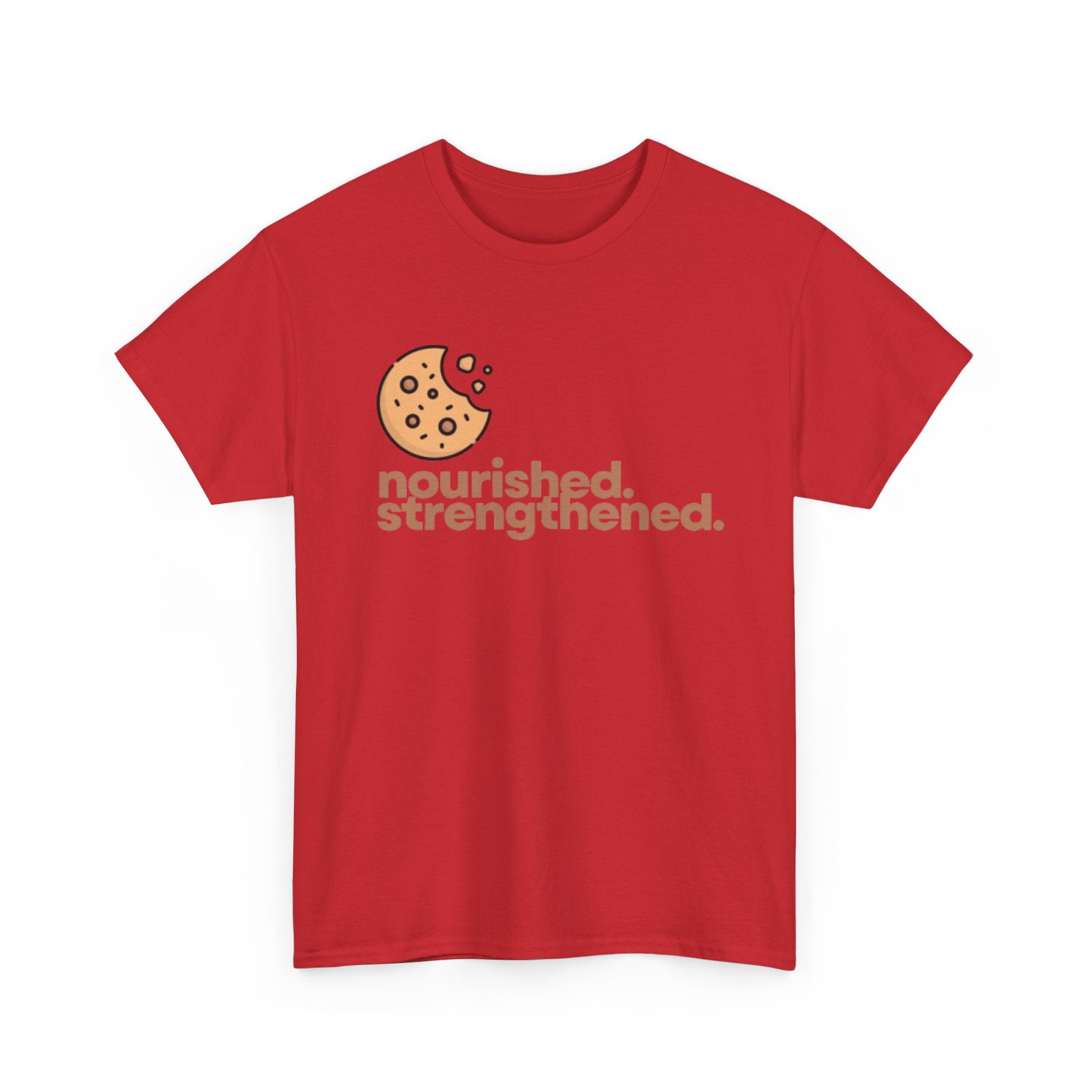 T-Shirt — "nourished. strengthened." Cookie Graphic Tee (Self-Care, Recovery)
