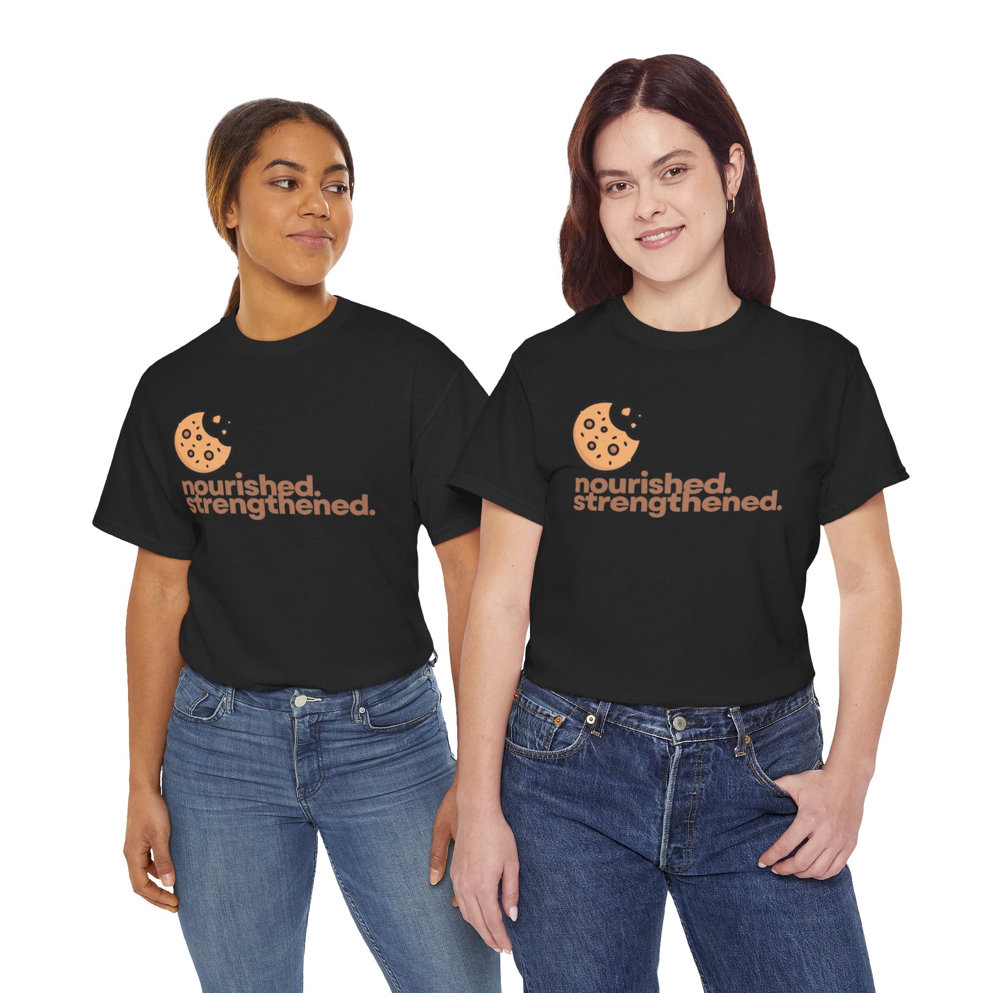 T-Shirt — "nourished. strengthened." Cookie Graphic Tee (Self-Care, Recovery)