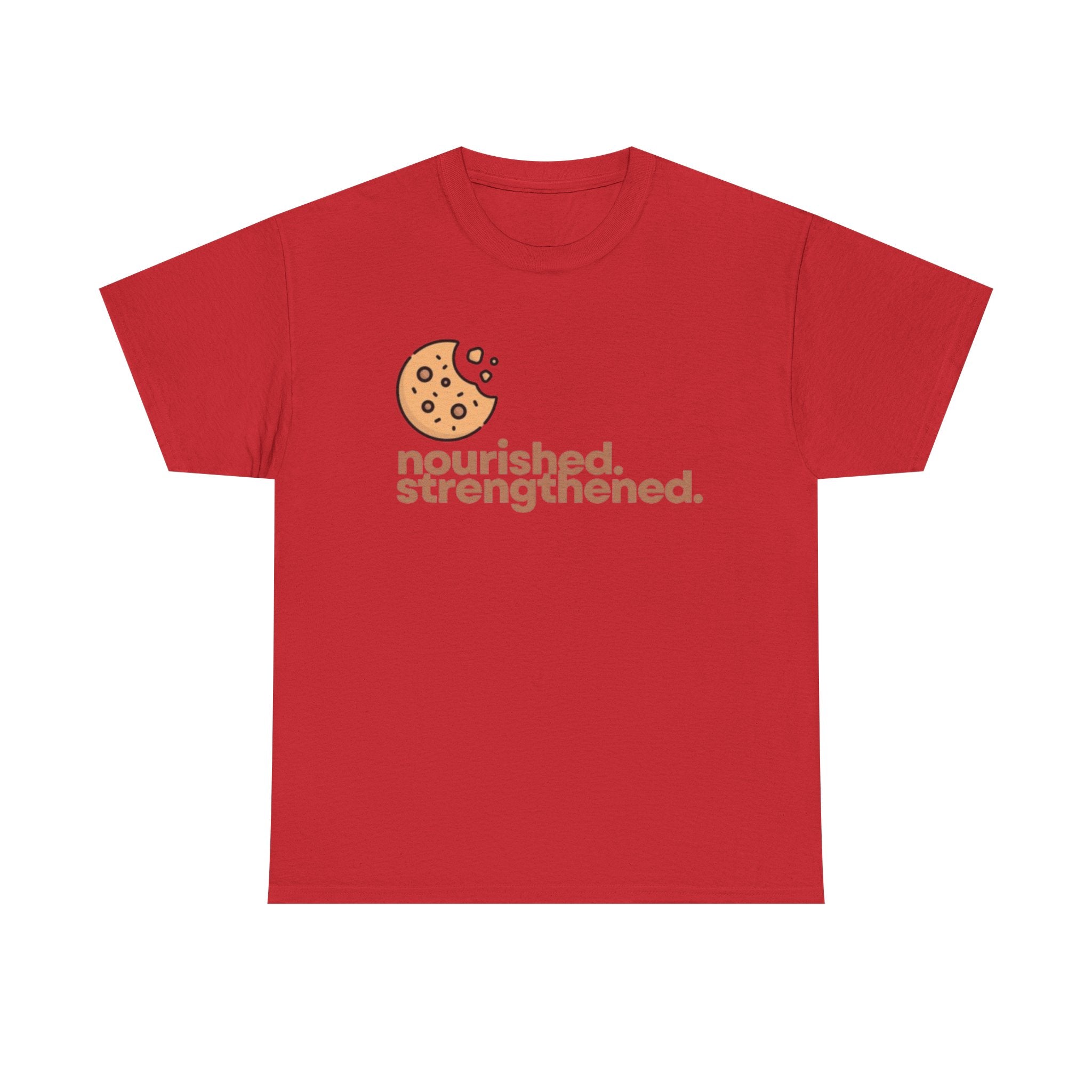 T-Shirt — "nourished. strengthened." Cookie Graphic Tee (Self-Care, Recovery)