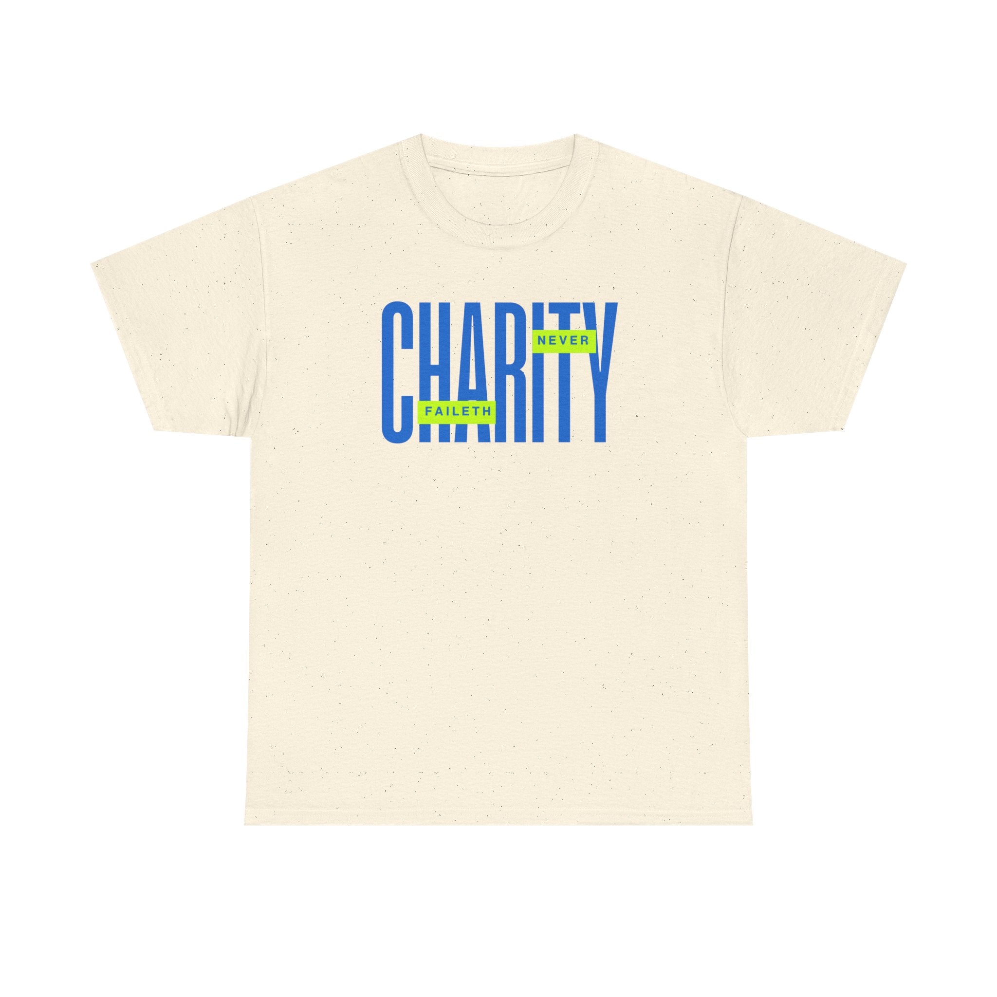 Charity Never Faileth Tee — Christian Tee