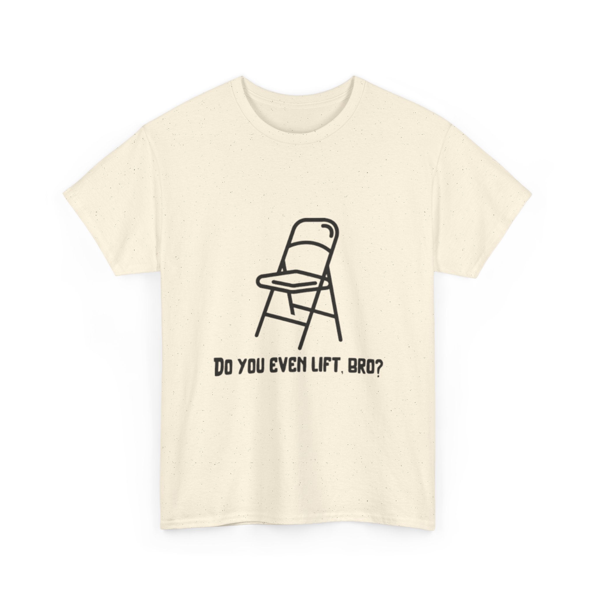 T‑Shirt — Funny "Do You Even Lift, Bro?" Folding Church Chair Tee