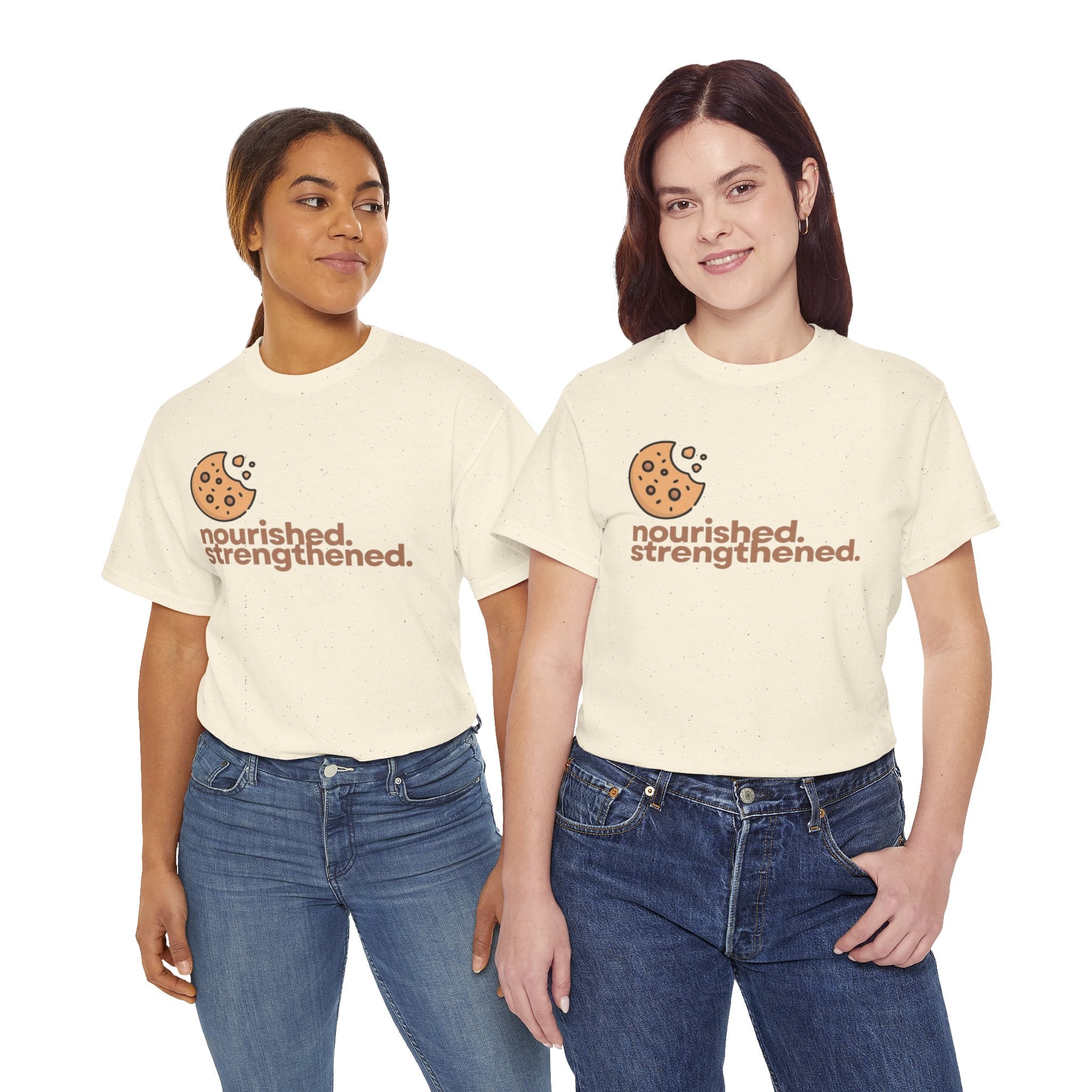 T-Shirt — "nourished. strengthened." Cookie Graphic Tee (Self-Care, Recovery)