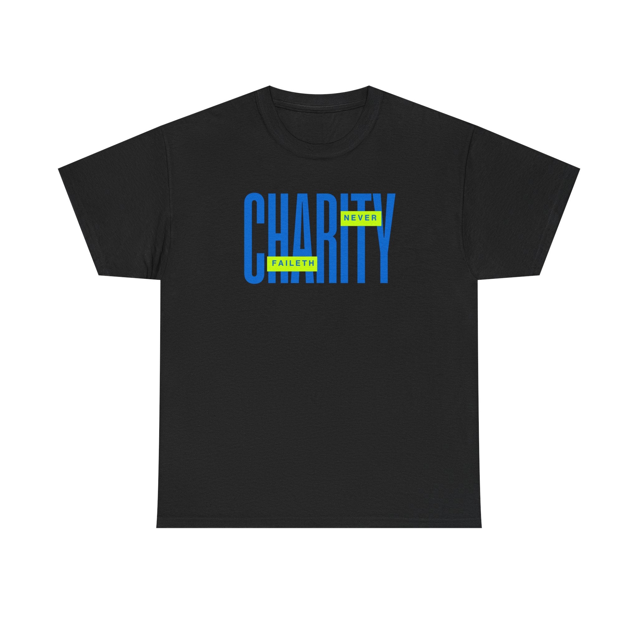 Charity Never Faileth Tee — Christian Tee