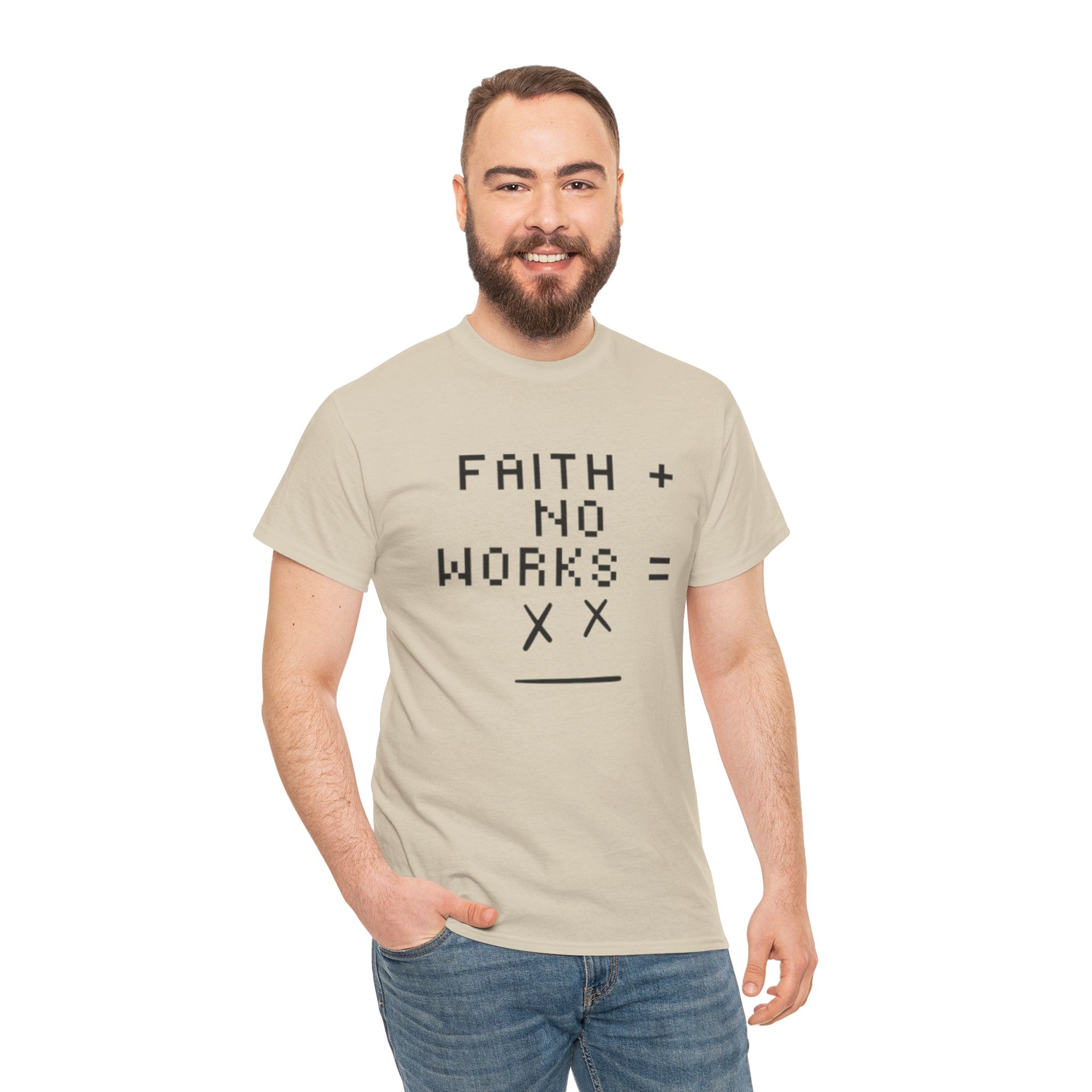 Faith without works is dead Tee | Christian T-Shirt
