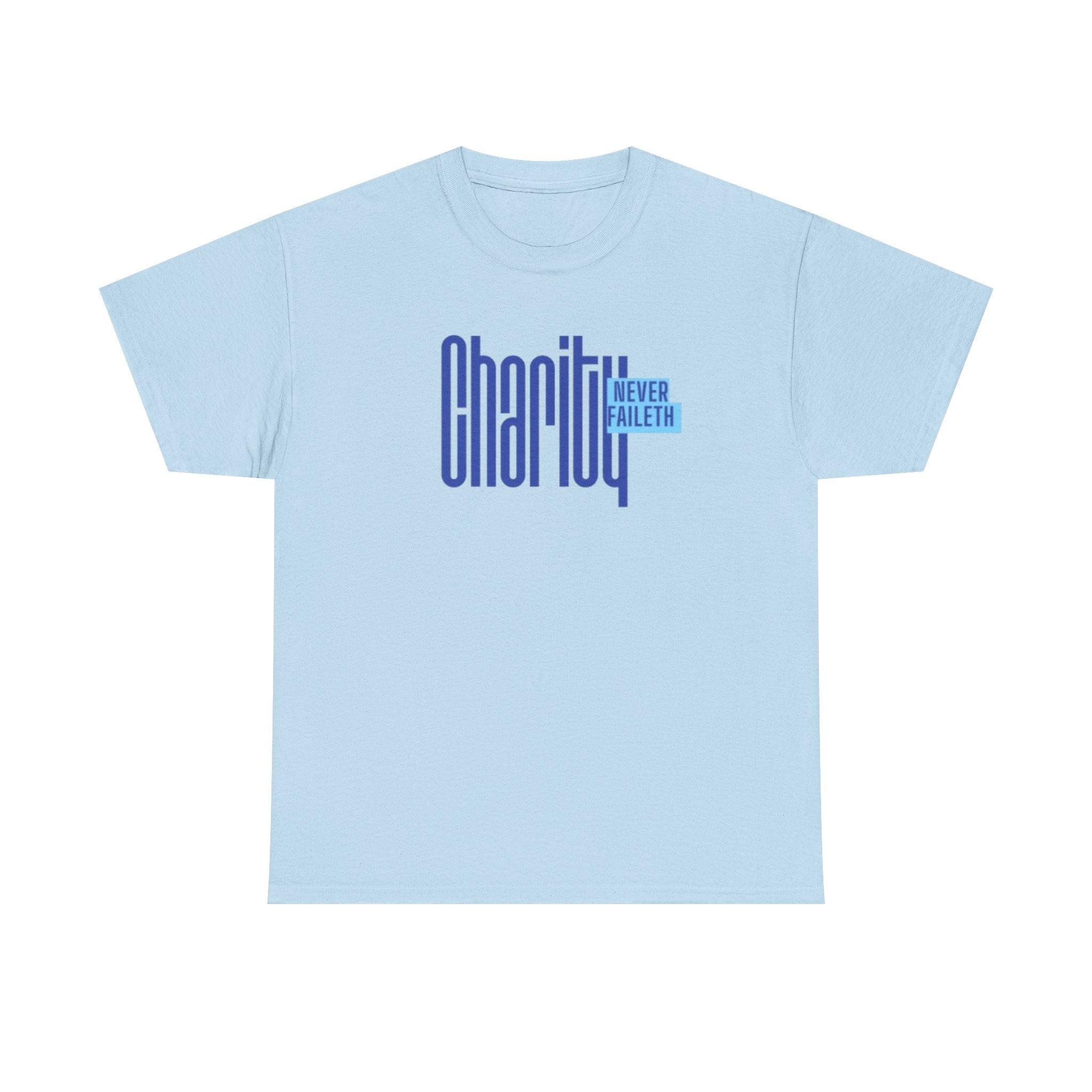 Charity Never Faileth T-Shirt – Faith-Based Tee